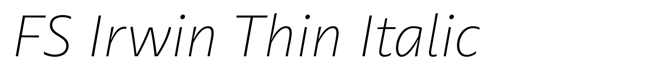 FS Irwin Thin Italic